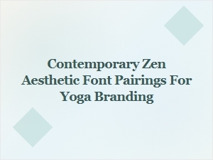 Serene Font Pairings for Modern Yoga Branding